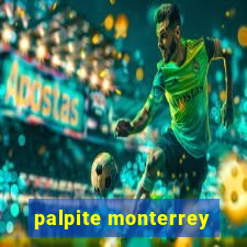 palpite monterrey